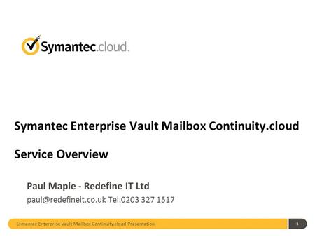 Symantec Enterprise Vault Mailbox Continuity.cloud Service Overview