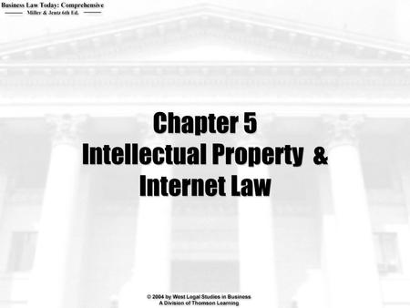 Chapter 5 Intellectual Property & Internet Law