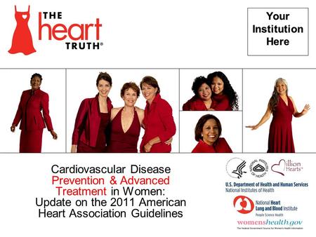 4/19/2017 Cardiovascular Disease Prevention & Advanced Treatment in Women: Update on the 2011 American Heart Association Guidelines.