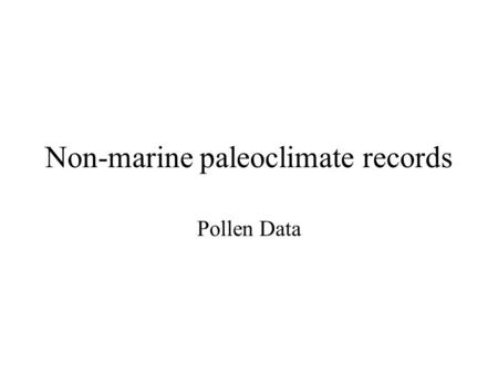 Non-marine paleoclimate records