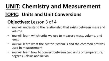 UNIT: Chemistry and Measurement