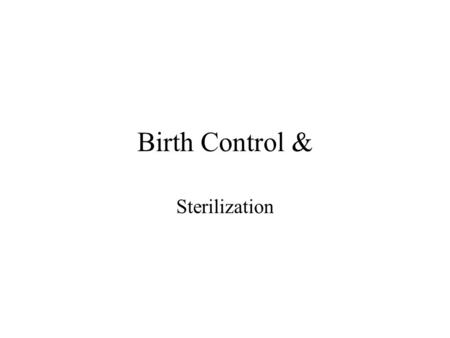 Birth Control & Sterilization.