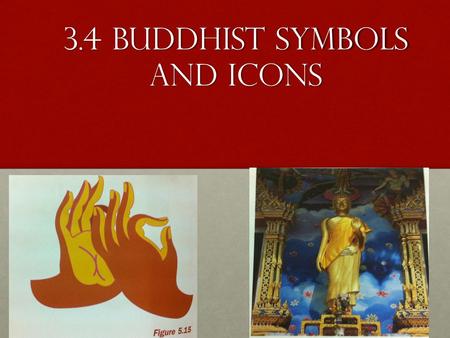 3.4 Buddhist symbols and icons
