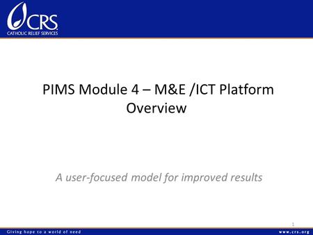 PIMS Module 4 – M&E /ICT Platform Overview