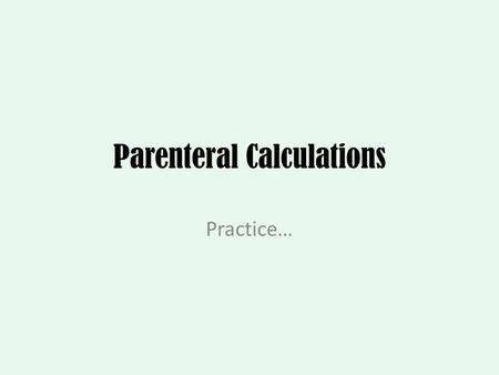 Parenteral Calculations