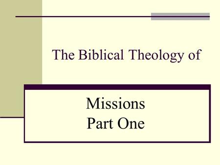 The Biblical Theology of Missions Part One. What is Biblical Theology? St. Thomas Aquinas Karl Barth.