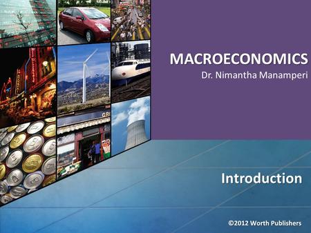 MACROECONOMICS Dr. Nimantha Manamperi