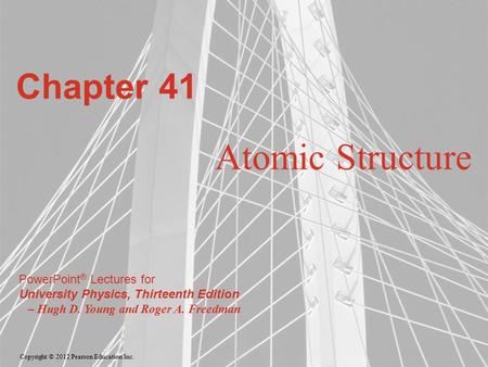 Chapter 41 Atomic Structure.