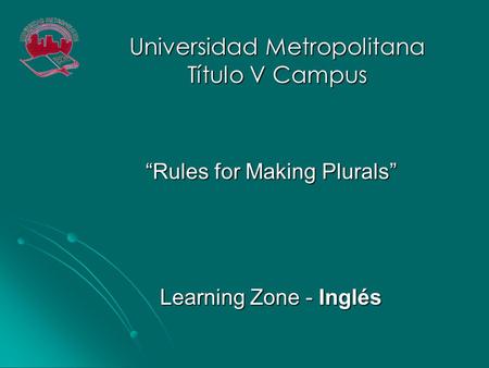 “Rules for Making Plurals” Learning Zone - Inglés