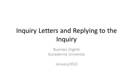 Inquiry Letters and Replying to the Inquiry