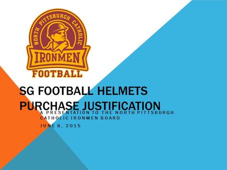 SG Football Helmets Purchase Justification