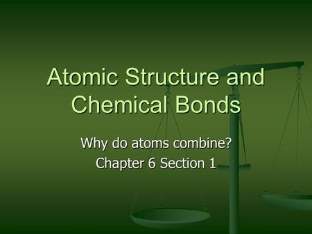 Atomic Structure and Chemical Bonds