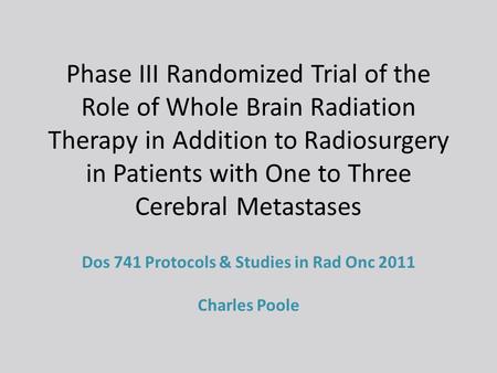 Dos 741 Protocols & Studies in Rad Onc 2011 Charles Poole