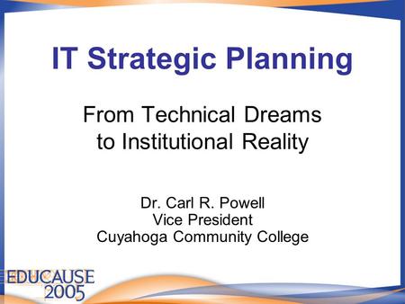 IT Strategic Planning From Technical Dreams to Institutional Reality