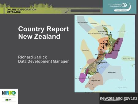 Country Report New Zealand Richard Garlick Data Development Manager.