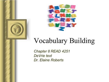 Chapter 8 READ 4251 DeVrie text Dr. Elaine Roberts