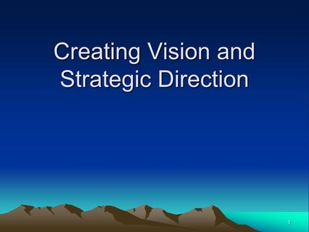 Creating Vision and Strategic Direction