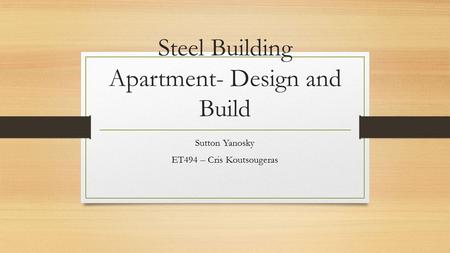 Steel Building Apartment- Design and Build
