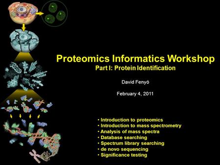Proteomics Informatics Workshop Part I: Protein Identification
