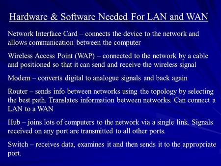 Hardware & Software Needed For LAN and WAN