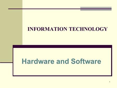 INFORMATION TECHNOLOGY