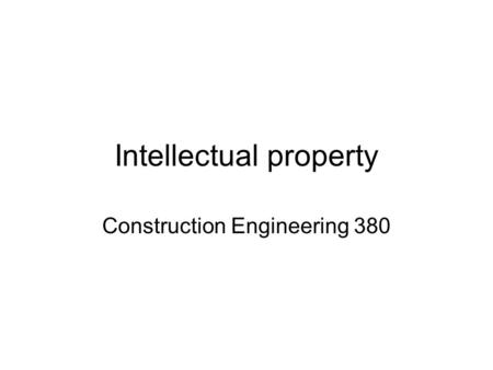 Intellectual property Construction Engineering 380.