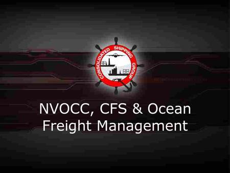 NVOCC, CFS & Ocean Freight Management