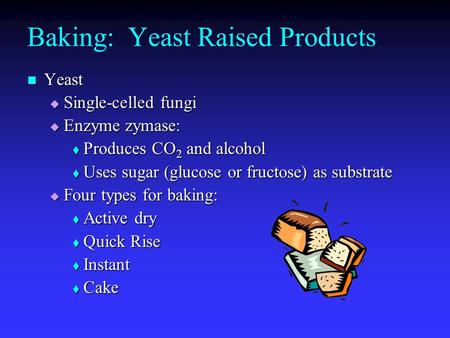 Baking: Yeast Raised Products