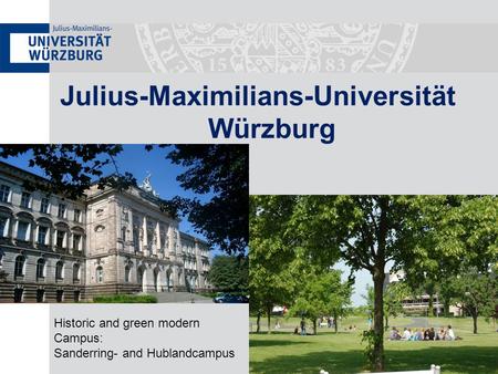 Würzburg Julius-Maximilians-Universität Historic and green modern Campus: Sanderring- and Hublandcampus.