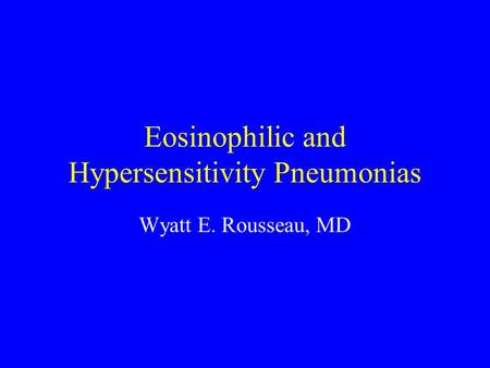 Eosinophilic and Hypersensitivity Pneumonias