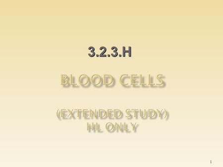 Blood Cells (Extended Study) HL only