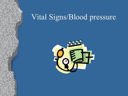 Vital Signs/Blood pressure. Blood Pressure Arterial blood pressure is a measure of pressure exerted by the blood as flows through the arteries. (measured.