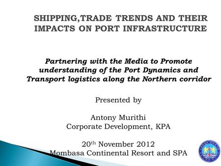 SHIPPING,TRADE TRENDS AND THEIR IMPACTS ON PORT INFRASTRUCTURE