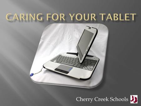 Cherry Creek Schools.  How should you use it?  Use it for all school functions – class instruction, planning, staff meetings, professional learning.