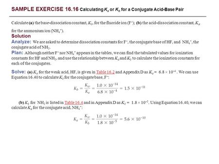 SAMPLE EXERCISE Calculating Ka or Kb for a Conjugate Acid-Base Pair