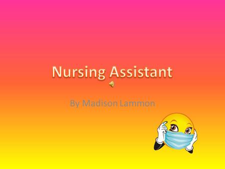 By Madison Lammon Why I want this Career I like helping people There is no needles involved It is still in the medical field There is always job opportunities.