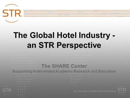 The Global Hotel Industry - an STR Perspective