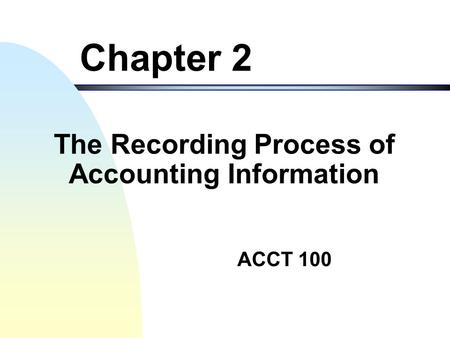 The Recording Process of Accounting Information