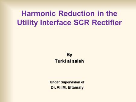 Harmonic Reduction in the Utility Interface SCR Rectifier