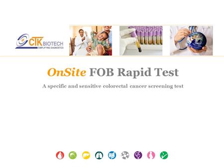 OnSite FOB Rapid Test A specific and sensitive colorectal cancer screening test.