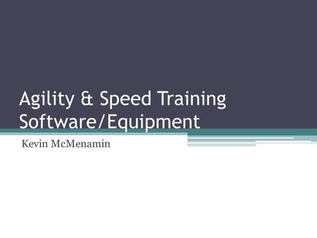 Agility & Speed Training Software/Equipment Kevin McMenamin.