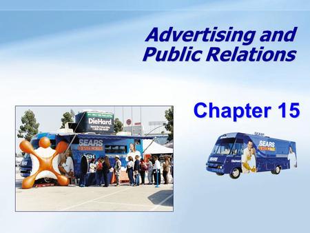 Advertising and Public Relations Chapter 15. 15- 1 Definition Advertising  Any paid form of nonpersonal presentation and promotion of ideas, goods, or.