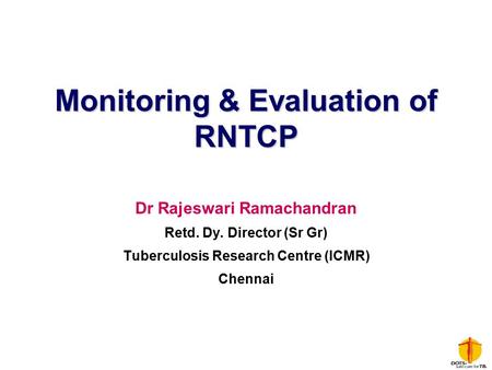 Monitoring & Evaluation of RNTCP