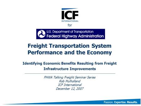 Freight Transportation System Performance and the Economy Identifying Economic Benefits Resulting from Freight Infrastructure Improvements FHWA Talking.
