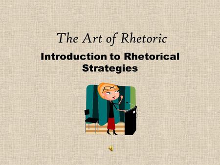 Introduction to Rhetorical Strategies