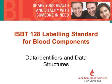 ISBT 128 Labelling Standard for Blood Components
