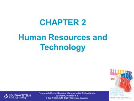For use with Human Resource Management in South Africa 4e by Grobler, Wärnich et al ISBN: 1408019515 © 2010 Cengage Learning CHAPTER 2 Human Resources.