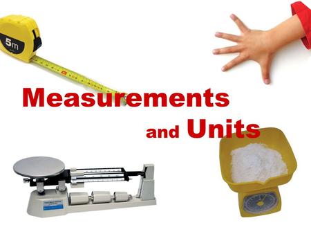 Measurements and Units
