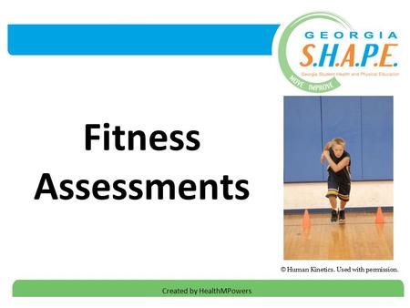 Fitness Assessments Created by HealthMPowers © Human Kinetics. Used with permission.