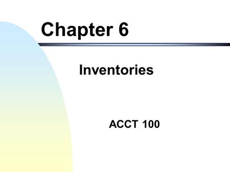 Chapter 6 Inventories.